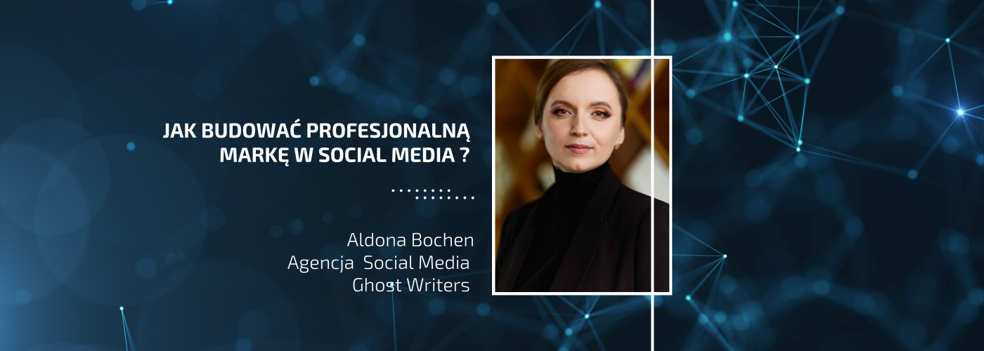 Jak budować profesjonalną markę w social media