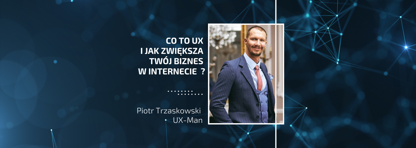 Co to UX i jak zwiększa Twój biznes w internecie ❓