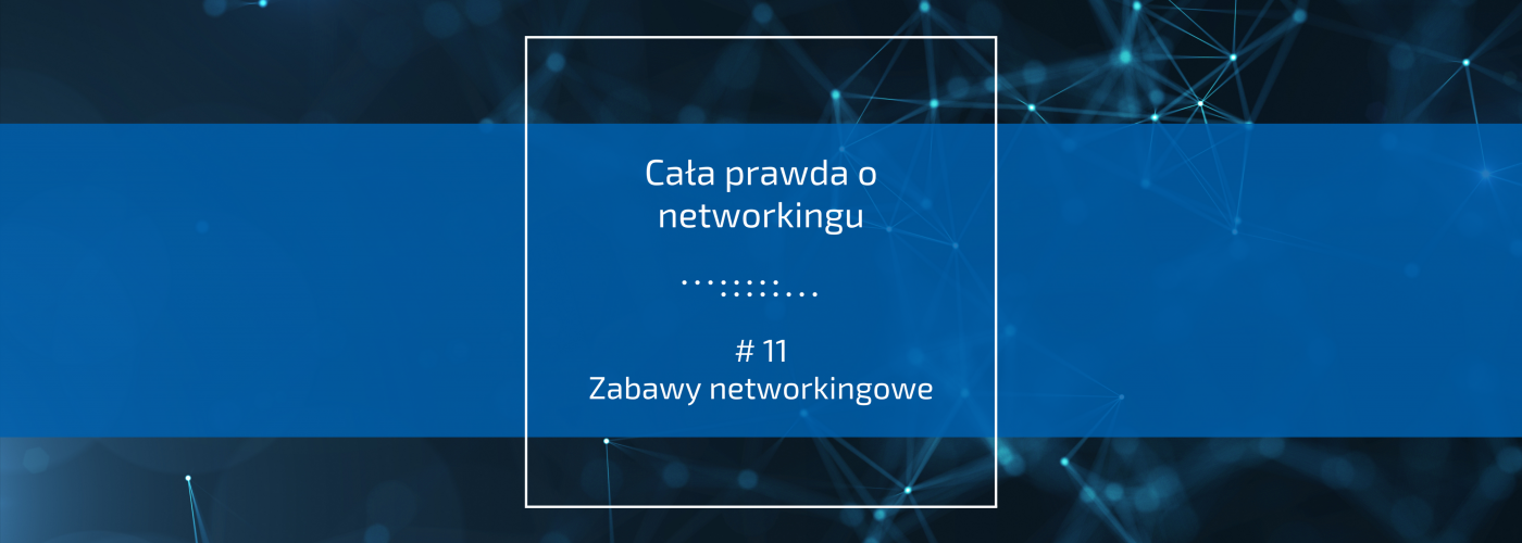 Zabawy networkingowe